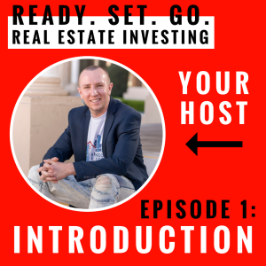 ”How to Start Investing in Real Estate Little to No Money Down” with Brandon Elliott (EP1)