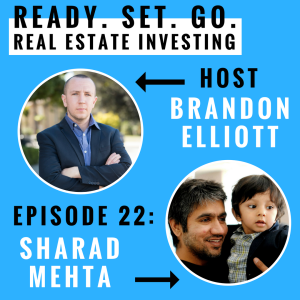 EP 22: ”How To Flip 50 Houses Per Year Out Of State And The Systems You Need To Get There” With Sharad Mehta