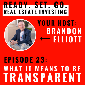 EP 23: “What It Means To Be Transparent” With Brandon Elliott