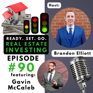 “How to Successfully Invest in Real Estate” with Gavin McCaleb (EP90)