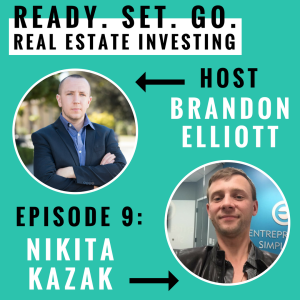 EP 9: ”From Banker To Real Estate Investor” With Nikita Kazak