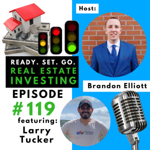 ”Creating a For-Purpose-Business and Adapting to New Lending Requirements” with Investor Larry Tucker (EP119)