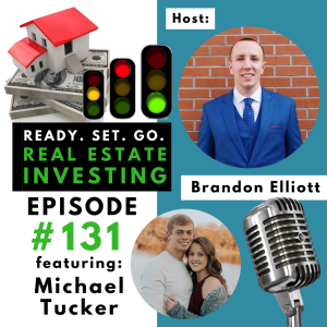 ”From Server To 6 Figure Real Estate Business” Michael Tucker (EP131)