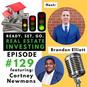 ”Financing Rentals and Flips” with Cortney Newmans (EP129)
