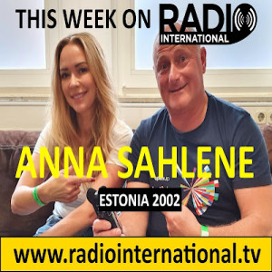 Radio International - The Ultimate Eurovision Experience (2021-12-08) Interview with Anna Sahlene (Estonia 2002), Junior Eurovision 2021 and more