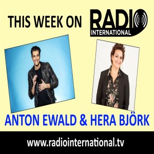 Radio International - The Ultimate Eurovision Experience (2021-02-17) Interview with Hera Björk (Iceland 2010) and Anton Ewald (Melodifestivalen 2021, Sweden) plus more