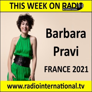 Radio International - The Ultimate Eurovision Experience (2021-04-21) Interviews with Barbara Pravi (France 2021) and lots more