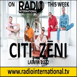 Radio International - The Ultimate Eurovision Experience (2022-03-02) Live Interview with Citi Zeni (Latvia 2022), German National Finalists, National Final Season 2022,  and much more