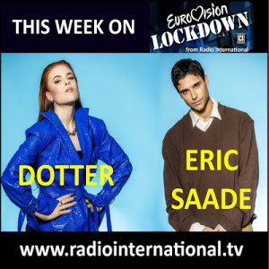 Radio International - The Eurovision Lockdown (Episode 49: Sat 13 Mar 2021) Eurovision Hits,  Eric Saade and Dotter (Melodifestivalen 2021, Sweden) and much more