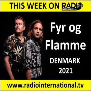 Radio International - The Ultimate Eurovision Experience (2021-04-28) Interviews with Fyr og Flamme (Denmark 2021) and lots more