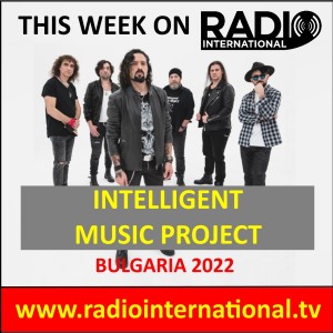 Radio International - The Ultimate Eurovision Experience (2022-03-30) Intelligent Music Project (Bulgaria 2022), Melodifestivalen 2022 Interviews with Liamo, Tone Sekelius, Klara Hammarström, etc