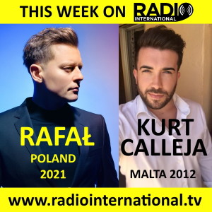 Radio International - The Ultimate Eurovision Experience (2021-04-07) Interviews with Kurt Calleja (Malta 2012) and Rafał Brzozowski (Poland 2021) and more