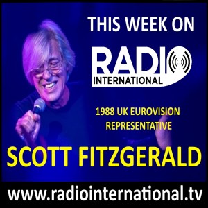 Radio International - The Ultimate Eurovision Experience (2021-07-07) Live Interview with Scott Fitzgerald (United Kingdom 1988) and much more