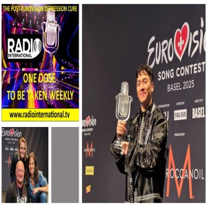 Radio International - The Ultimate Eurovision Experience (2025-05-28): Post Eurovision Depression (PED) Cure - Dose 2: Eurovision 2025 - A Look Back