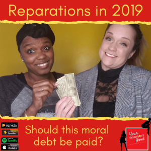 Ep 36: Reparations