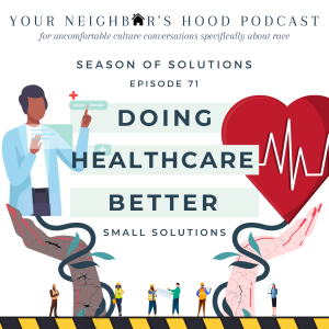 Ep. 71: Doing Healthcare Better