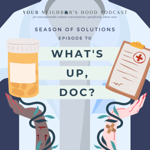 Ep. 70: What's up, Doc?