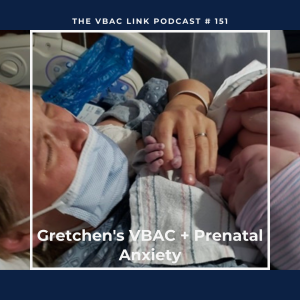 151 Gretchen's VBAC + Prenatal Anxiety