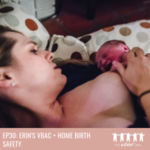 32 Erin's VBAC + Home Birth Safety