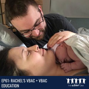 77 Rachel’s VBAC + VBAC Education