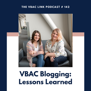 142 VBAC Blogging: Lessons Learned
