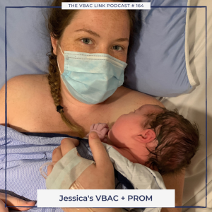 164 Jessica's VBAC + PROM