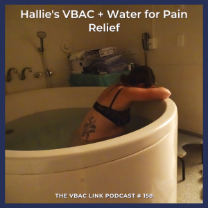 158 Hallie's VBAC + Water for Pain Relief
