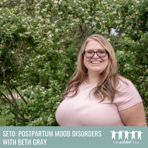 58 Postpartum Mood Disorders with Elizabeth Gray