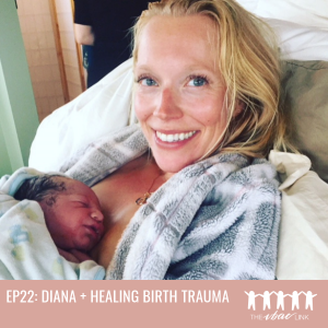 23 Diana + Healing Birth Trauma