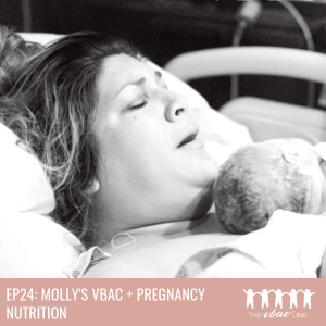 25 Molly's VBAC + Pregnancy Nutrition