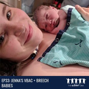 38 Jenna’s VBAC + Breech Babies