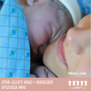 08 Allie's VBAC + Shoulder Dystocia Info