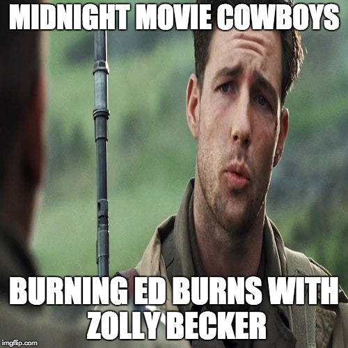 Burning Ed Burns with Zolly Becker