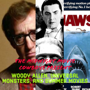 Woody Allen, Universal Monsters, and Summer Movies