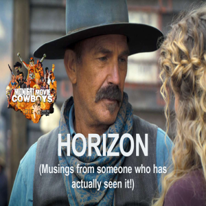 Horizon (Musings from someone who has actually seen it)