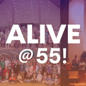 10.15.23 Anniversary Sunday: Alive @ 55! (Mark Wright)