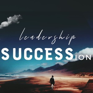5-26-19 Leadership SUCCESSion: From David to Solomon (Mark Wright)