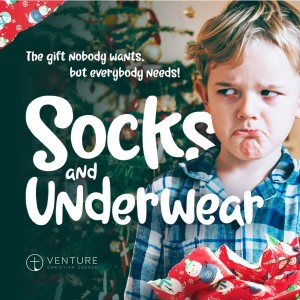 12-24-19 Socks and Underwear: Greatest Gift Ever (Stan Killebrew)