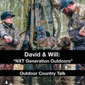 David & Will: “NXT Generation Outdoors”