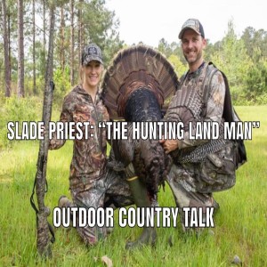 Slade Priest: "The Hunting Land Man"