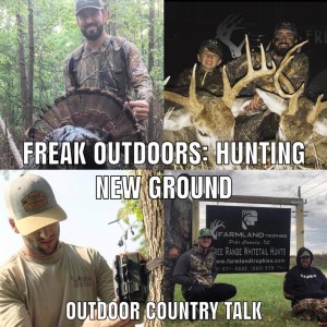 Freak Outdoors: Hunting New Ground