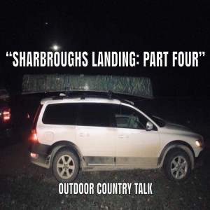 "Sharbroughs Landing: Part Four"