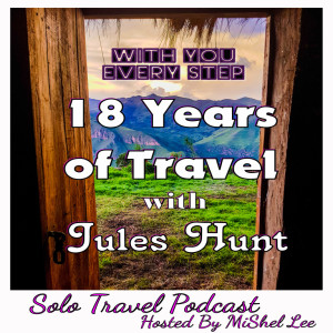 029 - 18 Years of Travel | Jules Hunt