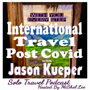 063 - International travel post COVID | Jason Kueper