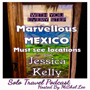 011 - Marvellous MEXICO, must see locations | Jessica Kelly