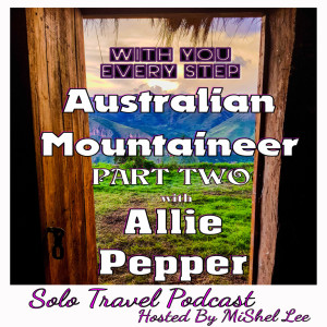 035 - Australian Mountaineer | Allie Pepper | PART 2