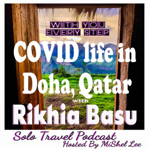 060 - COVID life in Doha, Qatar | Rikhia Basu