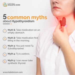 Ten Myths About Hypothyroidism that may help you