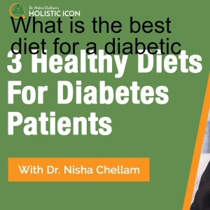 What is the best diet for a diabetic