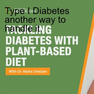 Type I Diabetes another way to handle it.